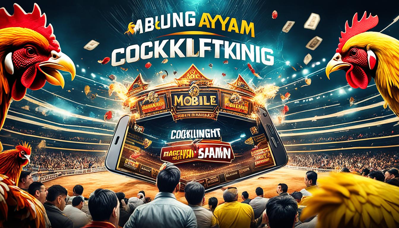 Taruhan Cockfight Mobile – Situs Judi Sabung Ayam